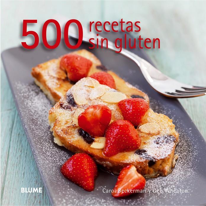 500 RECETAS SIN GLUTEN | 9788416138142 | BECKERMAN, CAROL/WHEATON, DEB