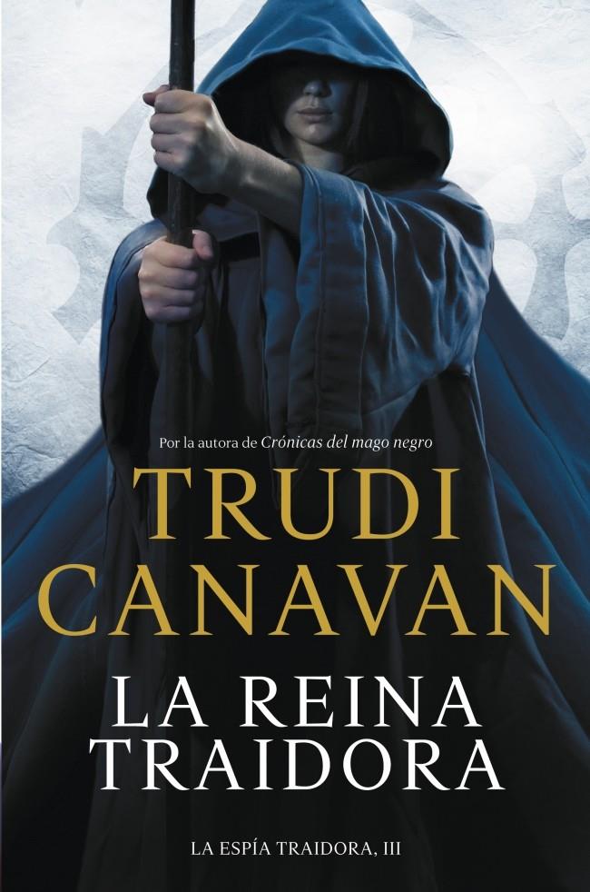 LA REINA TRAIDORA (LA ESPÍA TRAIDORA 3) | 9788401354182 | CANAVAN, TRUDI