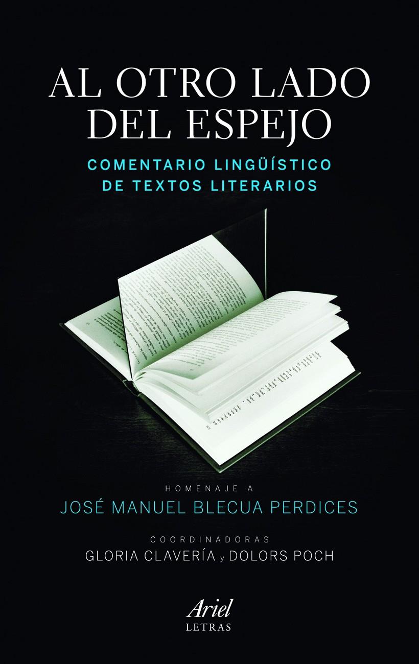 AL OTRO LADO DEL ESPEJO. COMENTARIO LINGüíSTICO DE TEXTOS LITERARIOS | 9788434417151 | CLAVERíA, GLORIA/POCH, DOLORS