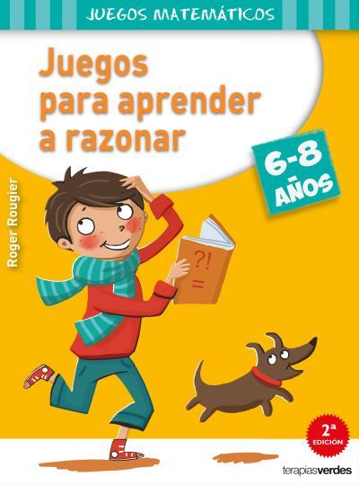 JUEGOS PARA APRENDER A RAZONAR (6-8 AÑOS) | 9788415612544 | ROUGIER, R.