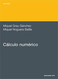 CALCULO NUMERICO | 9788483014554 | GRAU SANCHEZ, MIQUEL