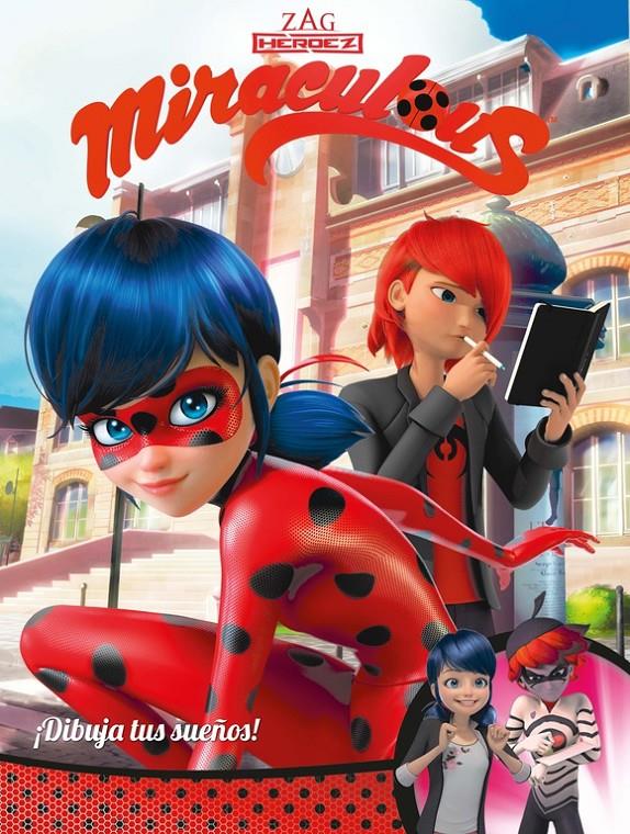 DIBUJA TUS SUEÑOS! (MIRACULOUS [PRODIGIOSA LADYBUG]. CÓMIC) | 9788448848965 | VARIOS AUTORES