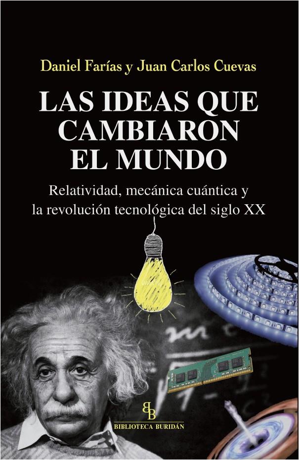 LAS IDEAS QUE CAMBIARON EL MUNDO | 9788417700072 | FARÍAS, DANIEL/CARLOS CUEVAS, JUAN