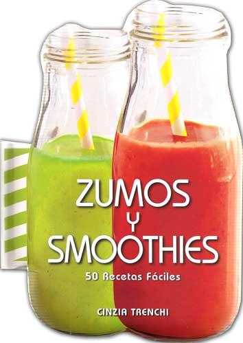 ZUMOS Y SMOOTHIES | 9788416279548 | TRENCHI, CINZIA