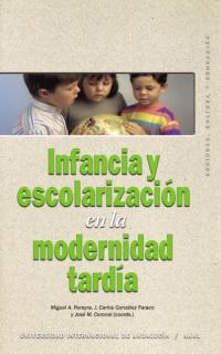 INFANCIA Y ESCOLARIZACIÓN EN LA MODERNIDAD TARDIA | 9788446016038 | AAVV