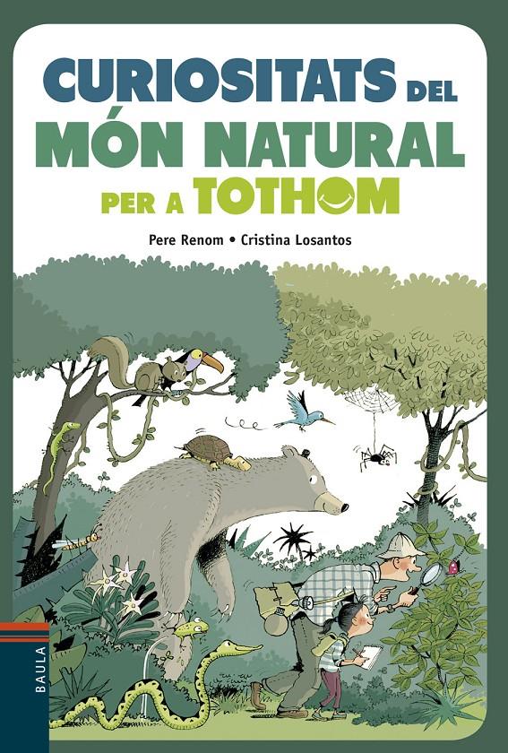 CURIOSITATS DEL MóN NATURAL PER A TOTHOM | 9788447935291 | RENOM I VILARó, PERE