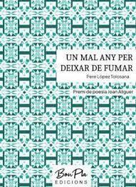 UN MAL ANY PER DEIXAR DE FUMAR | 9788412645804 | PERE LOPEZ TOLOSANA 