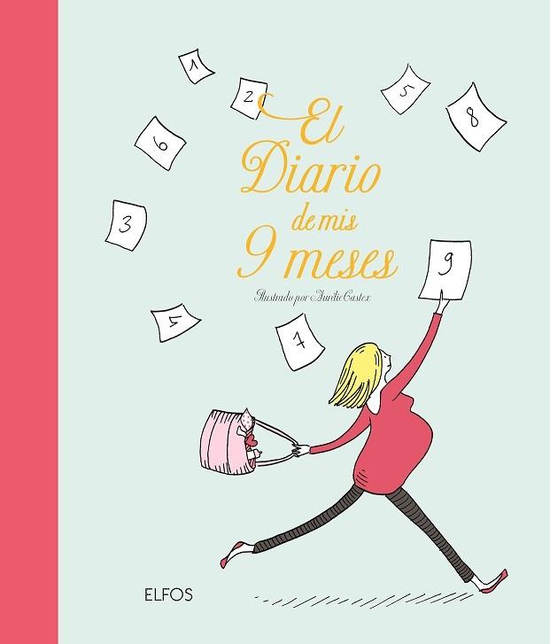 EL DIARIO DE MIS 9 MESES | 9788417757786 | CASTEX, AURÉLIE