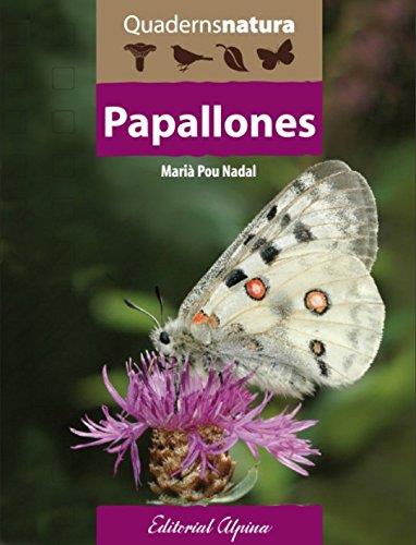 PAPAPLLONES -QUADERNS NATURA ALPINA | 9788480906418 | POU NADAL, MARIÀ