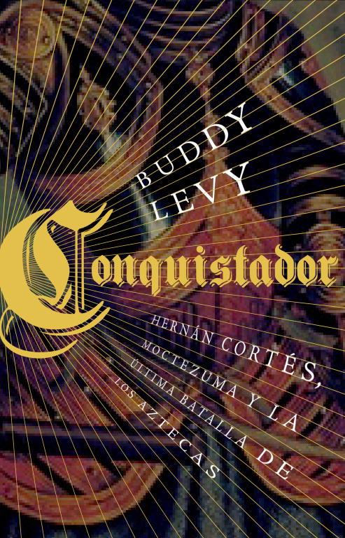 CONQUISTADOR | 9788483068649 | LEVY, BUDDY