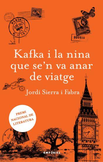 KAFKA I LA NINA QUE SE'N VA ANAR DE VIATGE: PREMI NAC. LITE | 9788492790975 | SIERRA I FABRA, JORDI