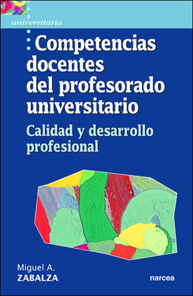 COMPETENCIAS DOCENTES DEL PROFESORADO UNIVERSITARIO | 9788427713994 | ZABALZA, MIGUEL A.