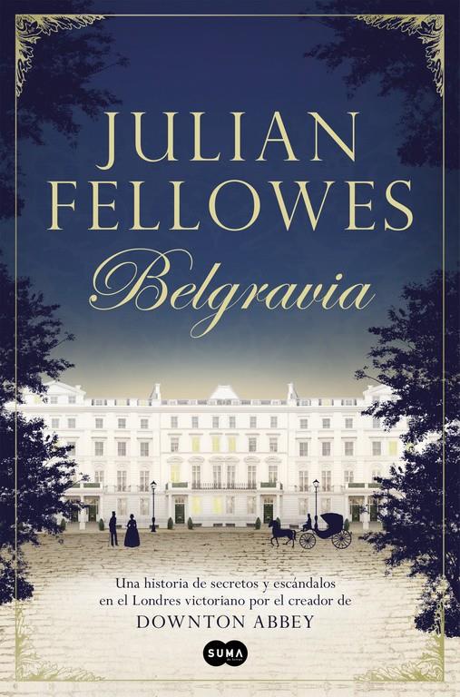 BELGRAVIA | 9788491290827 | JULIAN FELLOWES