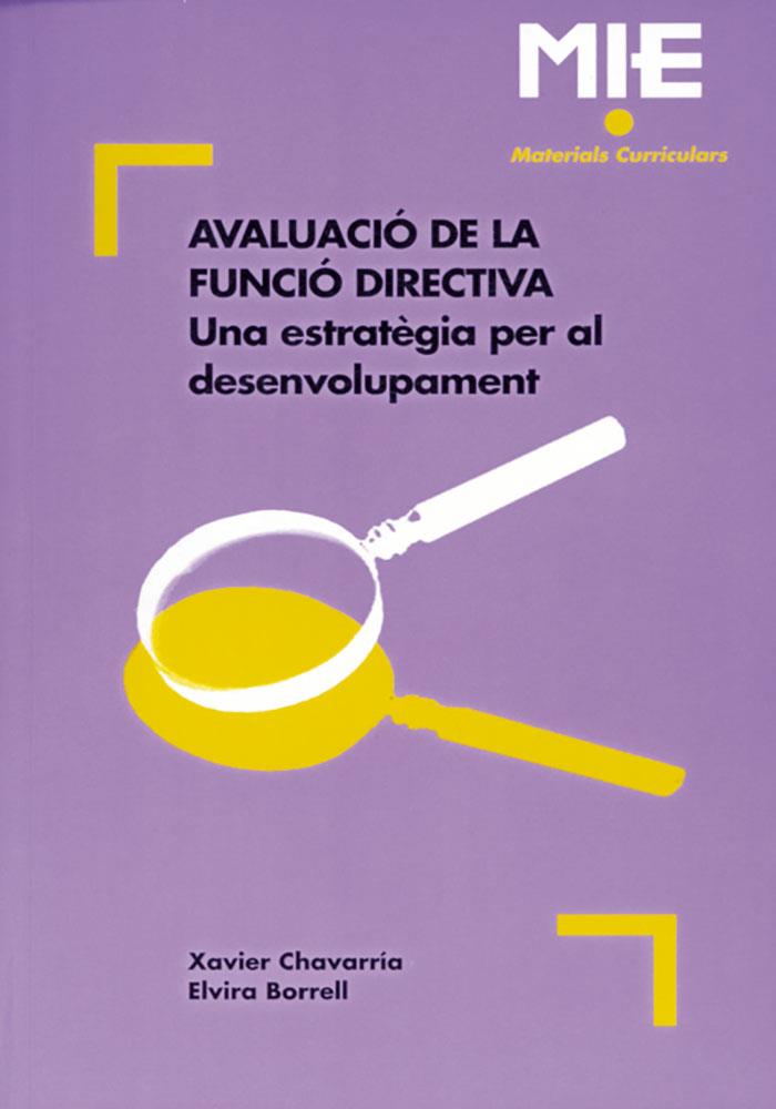 AVALUACIO DE LA FUNCIO DIRECTIVA.UNA ESTRATEGIA PER AL DESEN | 9788478272136 | CHAVARRIA,XAVIER