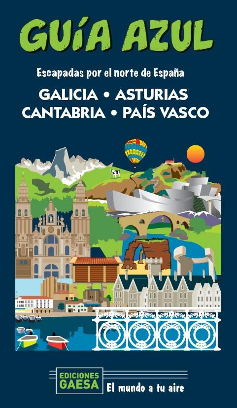 GALICIA, ASTURIAS, CANTABRIA Y PAÍS VASCO | 9788418343124 | MONREAL, MANUEL/GARCÍA, JESÚS