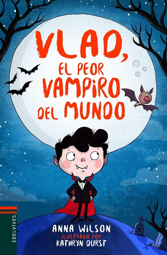 VLAD, EL PEOR VAMPIRO DEL MUNDO | 9788414016848 | WILSON, ANNA