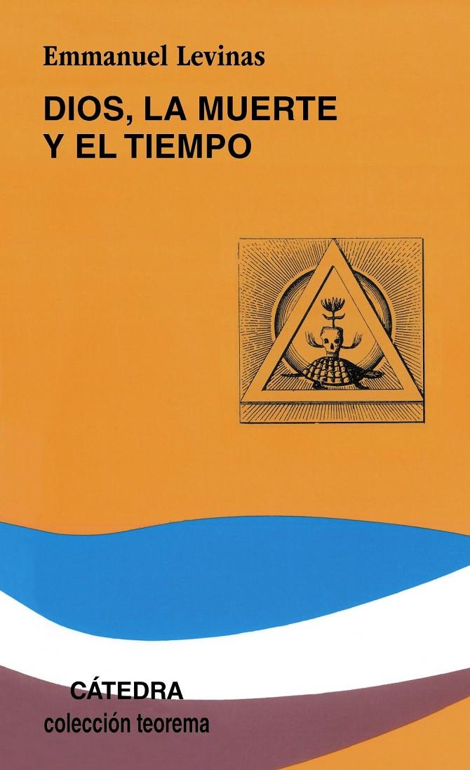 DIOS,LA MUERTE Y EL TIEMPO | 9788437612805 | LEVINAS, EMMANUEL