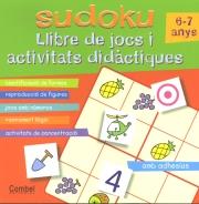 SUDOKU. JOCS I ACTIVITATS DIDACTIQUES 6-7 ANYS | 9788498252040 | VARIOS AUTORES