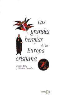 GRANDES HEREJÍAS DE LA EUROPA CRISTIANA, LAS | 9788470901324 | MITRE, EMILIO/ GRANDA, CRISTINA