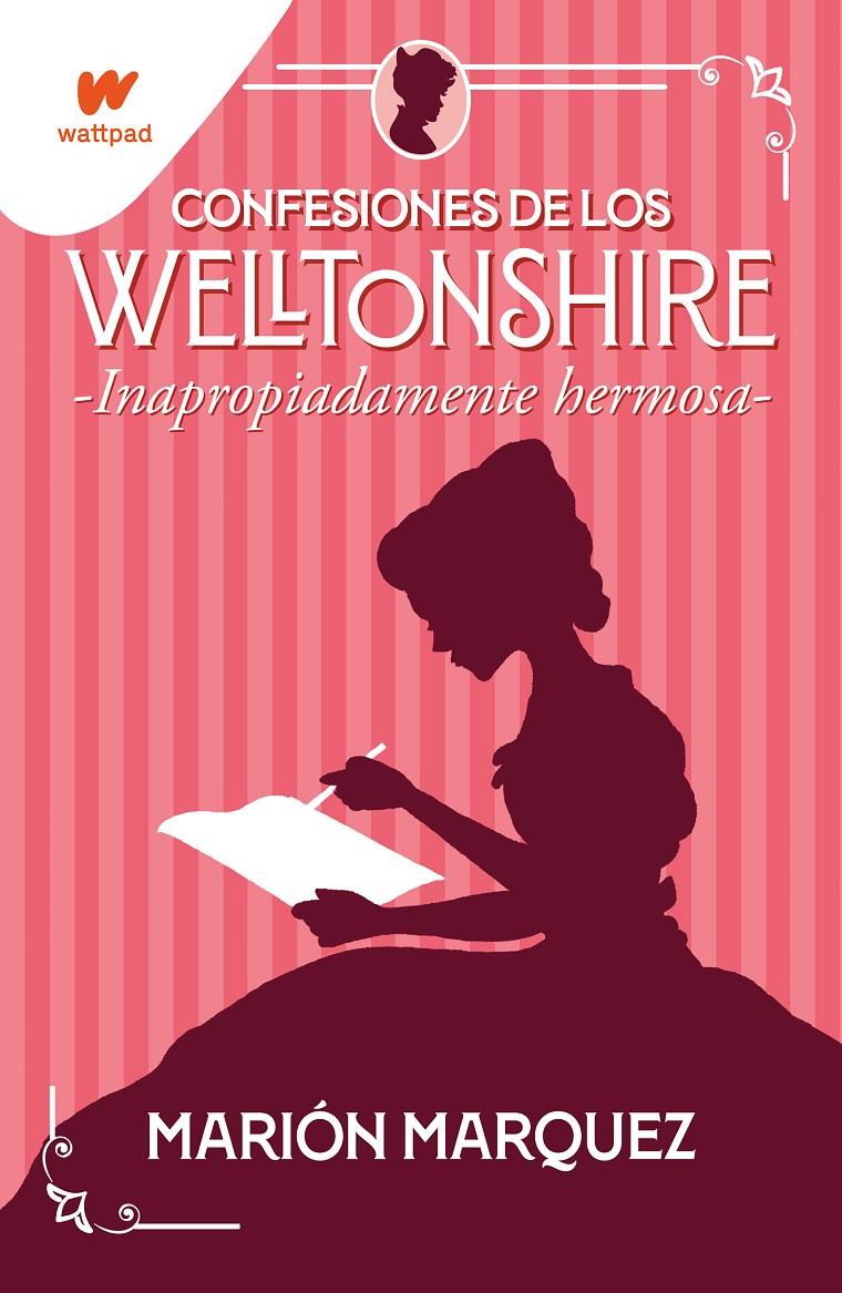 INAPROPIADAMENTE HERMOSA (CONFESIONES DE LOS WELLTONSHIRE 1) | 9788418483141 | MARQUEZ, MARIÓN