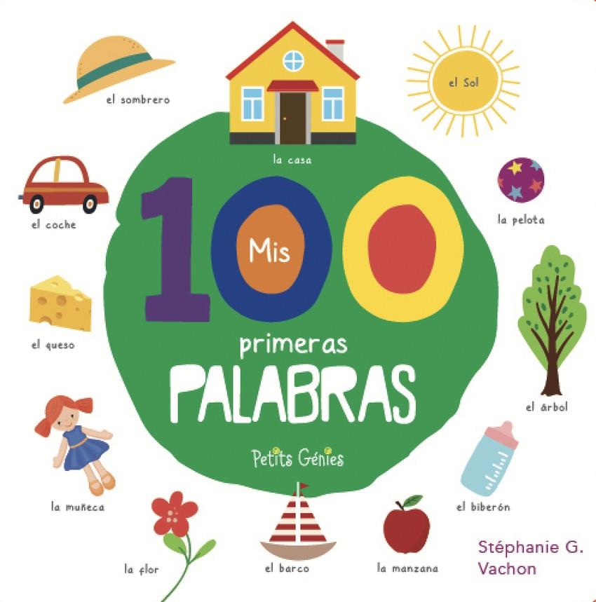 MIS 100 PRIMERAS PALABRAS | 9781773883397