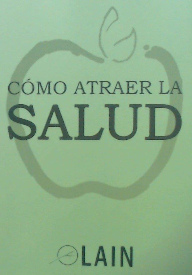 CÓMO ATRAER LA SALUD | 9788409005161 | GARCÍA CALVO, LAIN