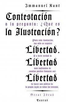 CONTESTACIÓN A LA PREGUNTA: ¿QUÉ ES LA ILUSTRACIÓN? (SERIE GREAT IDEAS 8) | 9788430609352 | KANT, IMMANUEL