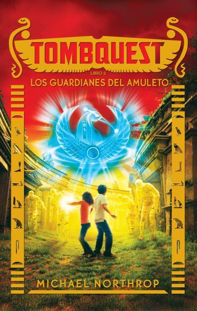 TOMBQUEST. LOS GUARDIANES DEL AMULETO | 9788496886506 | NORTHROP, MICHAEL