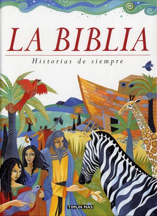 BIBLIA. HISTORIAS DE SIEMPRE, LA | 9788448017002 | AAVV