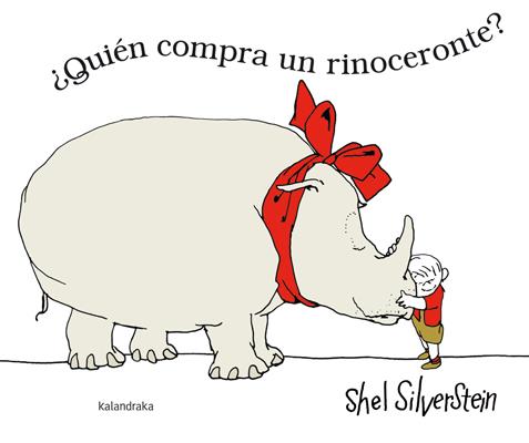 QUIÉN COMPRA UN RINOCERONTE? | 9788484649182 | SILVERSTEIN, SHEL/AZAOLA, MIGUEL