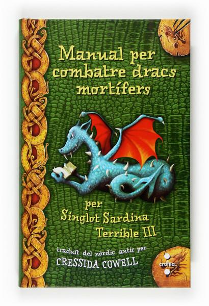 MANUAL PER COMBATRE DRACS MORTÍFERS | 9788466123808 | CRESSIDA COWELL