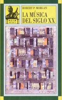 MUSICA DEL SIGLO XX,LA | 9788446003687 | MORGAN, ROBERT P.