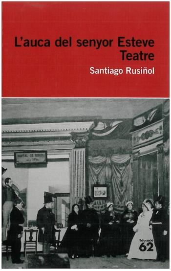 L'AUCA DEL SENYOR ESTEVE | 9788492672622 | RUSIÑOL, SANTIAGO