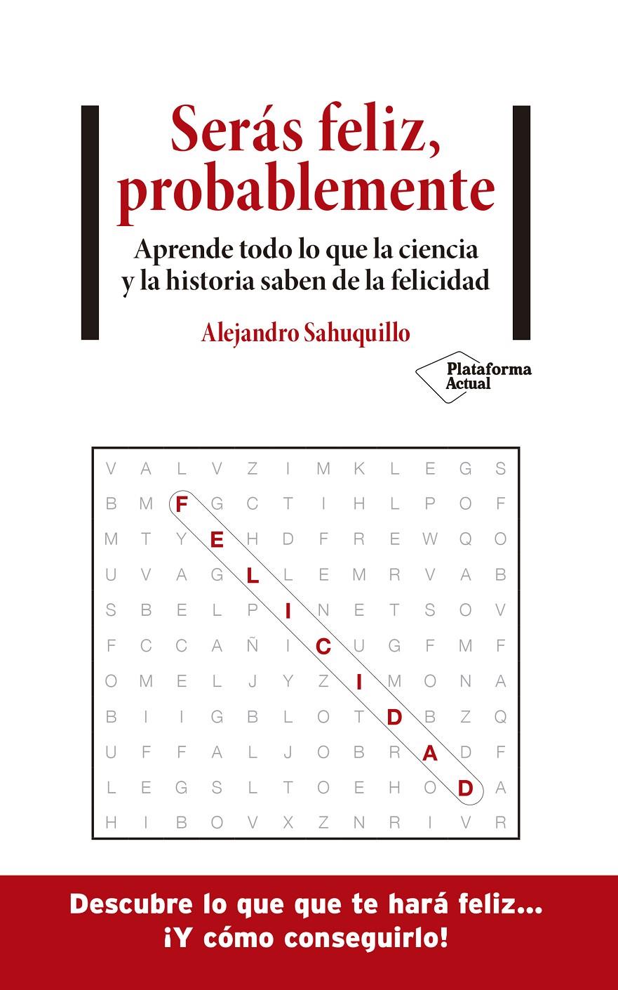 SERÁS FELIZ, PROBABLEMENTE | 9788418285875 | SAHUQUILLO, ALEJANDRO