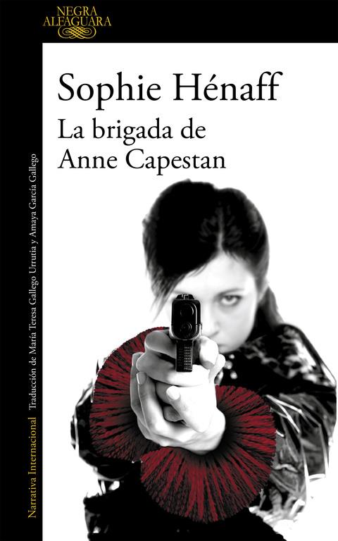 LA BRIGADA DE ANNE CAPESTAN | 9788420419466 | HENAFF, SOPHIE