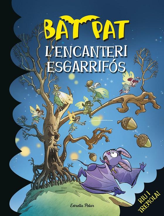 L'ENCANTERI ESGARRIFÓS. BAT PAT 30. | 9788490574386 | ROBERTO PAVANELLO