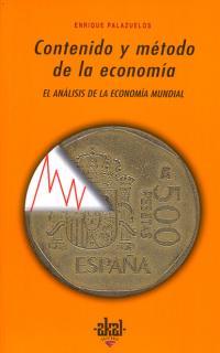 CONTENIDO Y METODO DE LA ECONOMIA | 9788446013563 | PALAZUELOS, ENRIQUE