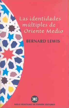 IDENTIDADES MULTIPLES DE ORIENTE MEDIO, LAS | 9788432310478 | LEWIS, BERNARD