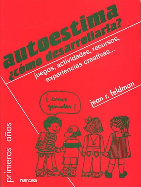 AUTOESTIMA, COMO DESARROLLARLA? | 9788427713116 | FELDMAN, JEAN R.