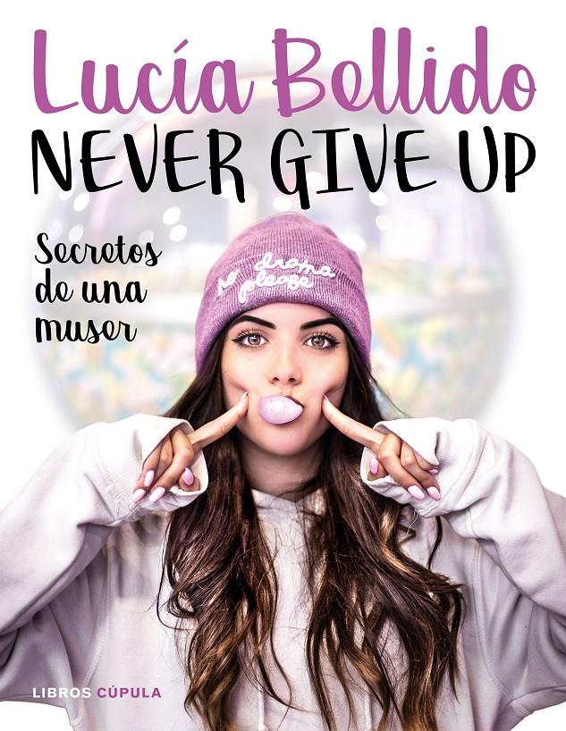 NEVER GIVE UP | 9788448024970 | BELLIDO, LUCIA