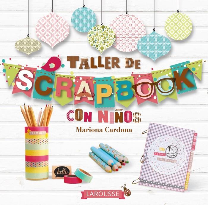 TALLER DE SCRAPBOOK CON NIÑOS | 9788416124817 | CARDONA BONET, MARIONA