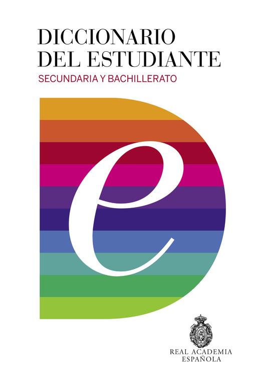 DICCIONARIO DEL ESTUDIANTE. SECUNDARIA Y BACHILLERATO | 9788430618019 | REAL ACADEMIA