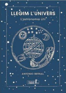 LLEGIM L'UNIVERS | 9788494447372 | BERNAL GONZÁLEZ, ANTONIO