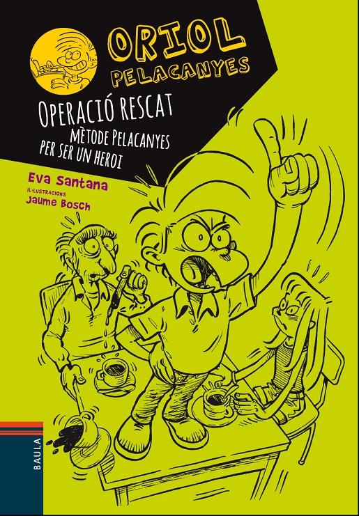 OPERACIÓ RESCAT. MÈTODE PELACANYES PER SER UN HEROI | 9788447928927 | SANTANA BIGAS, EVA