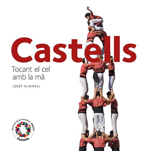 CASTELLS, TOCANT EL CEL AMB LA MA | 9788484784715 | JOSEP ALMIRALL/AINA PLA PLANAS