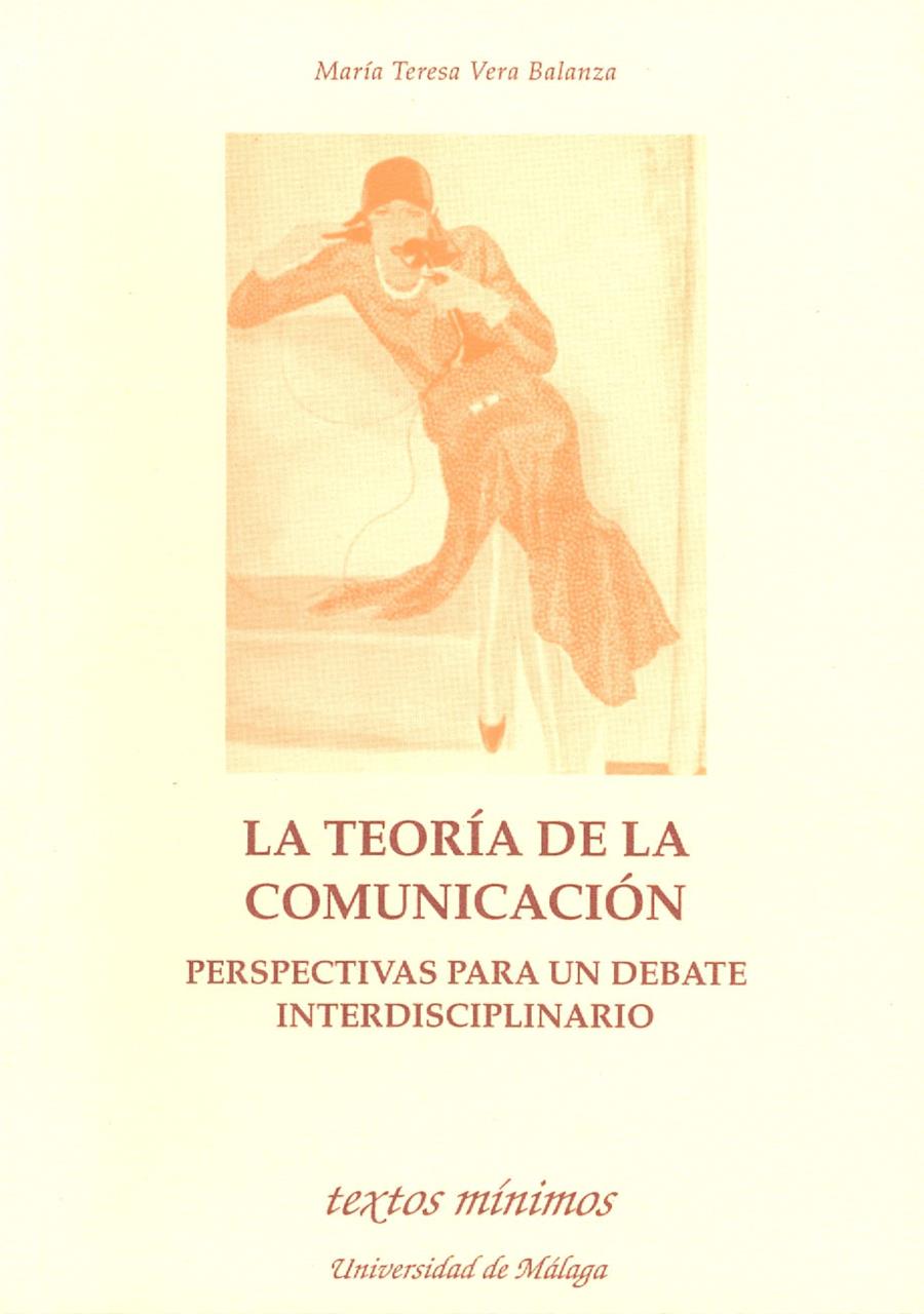 TEORIA DELA COMUNICACION.PERSPECTIVAS PARA UN DEBA | 9788474962888