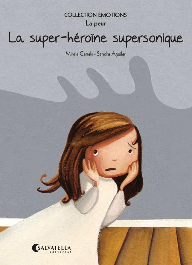 LA SUPER-HÉROÏNE SUPERSONIQUE | 9788484128915 | CANALS BOTINES, MIREIA