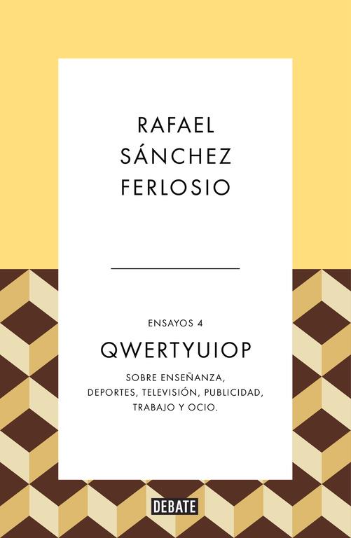 QWERTYUIOP (ENSAYOS 4) | 9788499926490 | RAFAEL SÁNCHEZ FERLOSIO