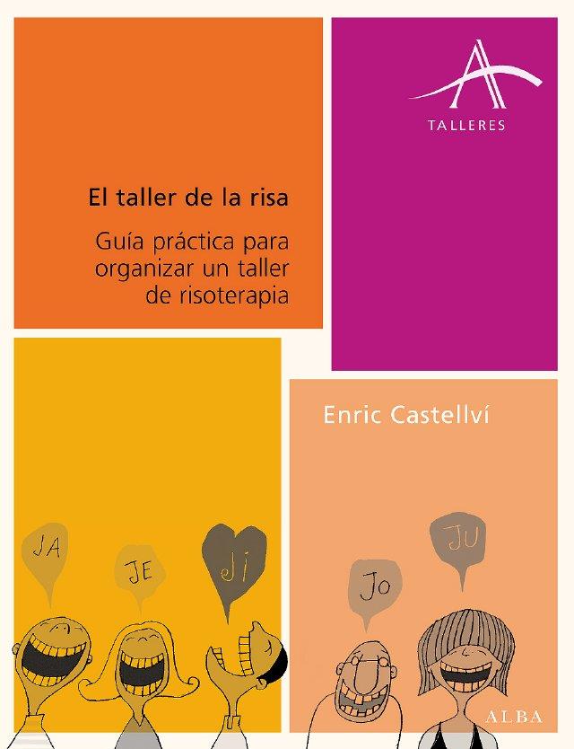 EL TALLER DE LA RISA | 9788484283515 | CASTELLVI. ENRIC