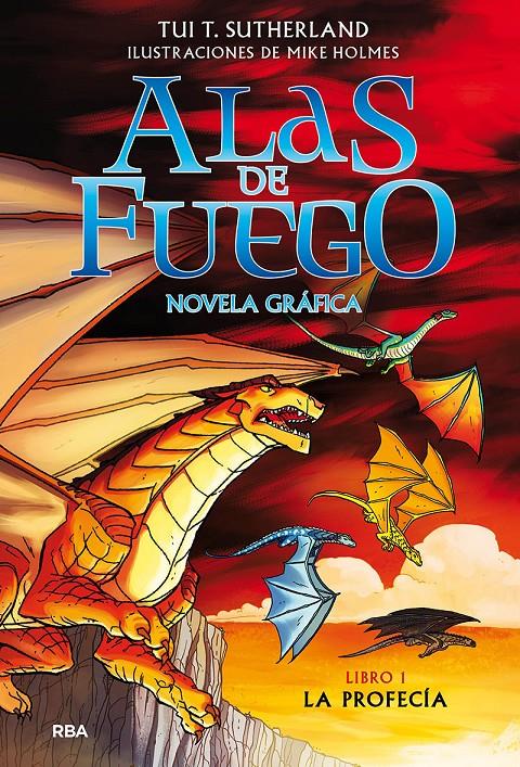 ALAS DE FUEGO 1. LA PROFECÍA (NOVELA GRÁFICA) | 9788427223516 | SUTHERLAND, TUI T.